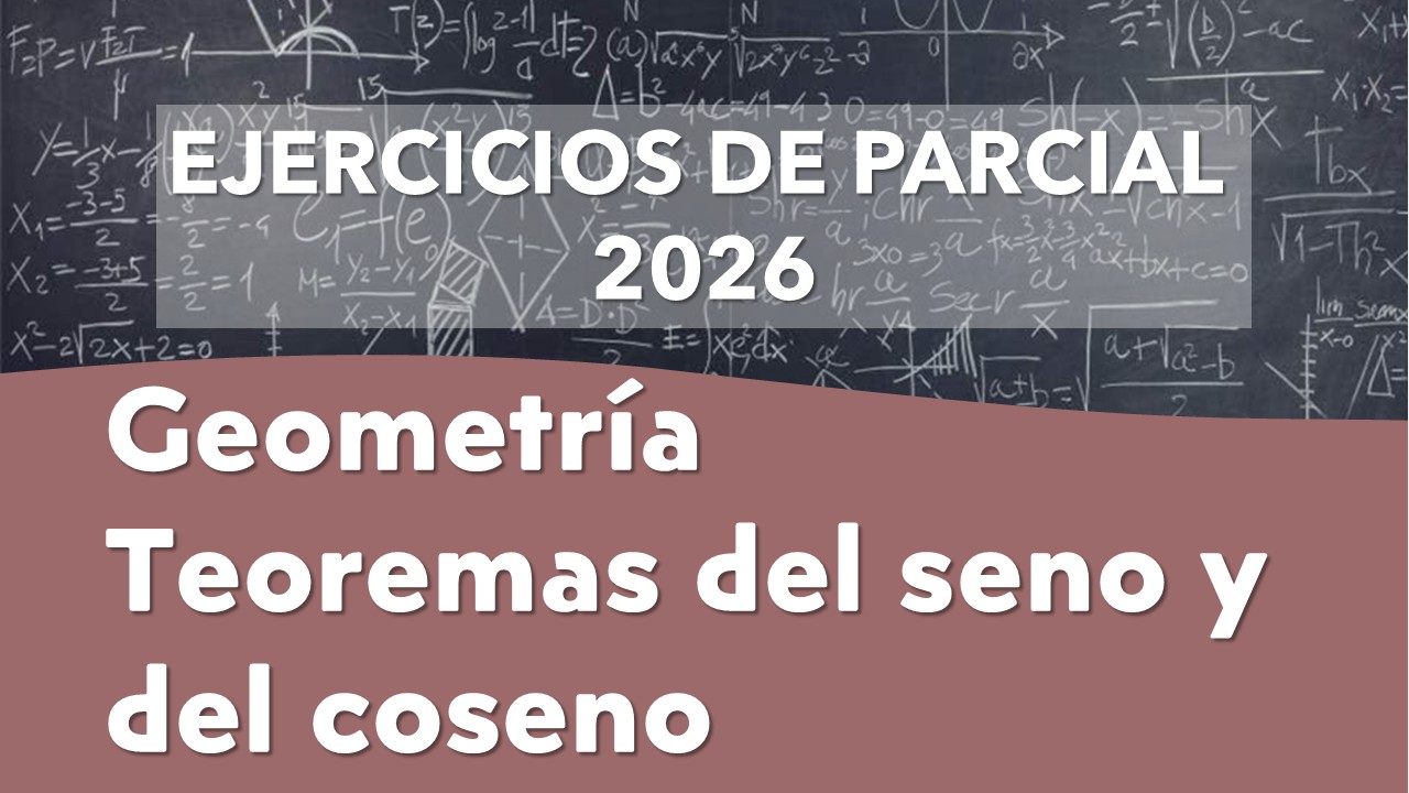 ej. parcial 2026 - teoremas seno y coseno